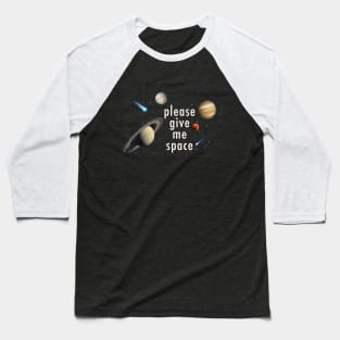 Space, Please Baseball T-Shirt